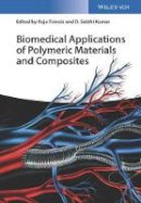 Raju Francis - Biomedical Applications of Polymeric Materials and Composites - 9783527338368 - V9783527338368
