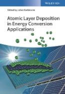 Julien Bachmann - Atomic Layer Deposition in Energy Conversion Applications - 9783527339129 - V9783527339129