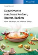 Georg Schwedt - Experimente Rund Ums Kochen, Braten, Backen - 9783527339679 - V9783527339679