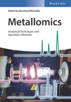 Bernhard Michalke - Metallomics: Analytical Techniques and Speciation Methods - 9783527339693 - V9783527339693