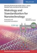 Elisabeth Mansfield - Metrology and Standardization for Nanotechnology: Protocols and Industrial Innovations - 9783527340392 - V9783527340392