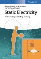 Gunter Luttgens - Static Electricity: Understanding, Controlling, Applying - 9783527341283 - V9783527341283