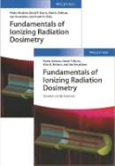 Pedro Andreo - Fundamentals of Ionizing Radiation Dosimetry: Textbook and Solutions - 9783527343539 - V9783527343539