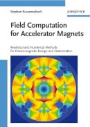 Stephan Russenschuck - Field Computation for Accelerator Magnets: Analytical and Numerical Methods for Electromagnetic Design and Optimization - 9783527407699 - V9783527407699
