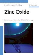 Hadis Morkoç - Zinc Oxide: Fundamentals, Materials and Device Technology - 9783527408139 - V9783527408139