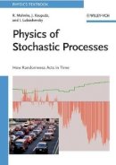 Reinhard Mahnke - Physics of Stochastic Processes: How Randomness Acts in Time - 9783527408405 - V9783527408405