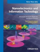 Rainer Waser - Nanoelectronics and Information Technology: Advanced Electronic Materials and Novel Devices - 9783527409273 - V9783527409273