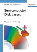 Oleg G. Okhotnikov - Semiconductor Disk Lasers: Physics and Technology - 9783527409334 - V9783527409334