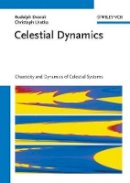 Rudolf Dvorak - Celestial Dynamics: Chaoticity and Dynamics of Celestial Systems - 9783527409778 - V9783527409778