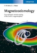Frederick W. Menk - Magnetoseismology: Ground-based Remote Sensing of Earth´s Magnetosphere - 9783527410279 - V9783527410279