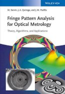 Manuel Servin - Fringe Pattern Analysis for Optical Metrology: Theory, Algorithms, and Applications - 9783527411528 - V9783527411528