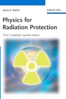 James E. Martin - Physics for Radiation Protection - 9783527411764 - V9783527411764