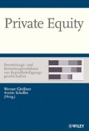 Gleissner - Private Equity - Beurteilungs- und Bewertungsverfahren von Kapitalbeteiligungsgesellschaften - 9783527502042 - V9783527502042