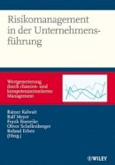 Kalwait - Risikomanagement in der Unternehmensführung: Wertgenerierung durch chancen- und kompetenzorientiertes Management - 9783527503025 - V9783527503025