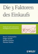 Sven C. Schumacher - Die 3 Faktoren Des Einkaufs - 9783527503278 - V9783527503278