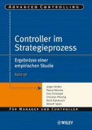 Jürgen Weber - Controller im Strategieprozess: Ergebnisse einer empirischen Studie - 9783527503391 - V9783527503391