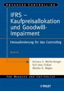 Barbara E. Weißenberger - IFRS - Kaufpreisallokation und Goodwill-Impairment: Herausforderung für das Controlling - 9783527503407 - V9783527503407