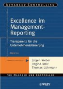 Jürgen Weber - Excellence im Management-Reporting: Transparenz für die Unternehmenssteuerung - 9783527503810 - V9783527503810