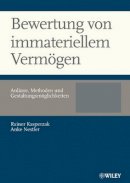 Rainer Kasperzak - Bewertung von immateriellem Vermögen: Anlässe, Methoden und Gestaltungsmöglichkeiten - 9783527504220 - V9783527504220