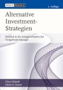 Claus Hilpold - Alternative Investment-Strategien: Einblick in die Anlagetechniken der Hedgefonds-Manager - 9783527505845 - V9783527505845