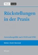 Winfried Melcher - Ruckstellungen in der Praxis: Anwendungsfälle nach HGB und IFRS - 9783527506866 - V9783527506866