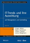 Jürgen Weber (Ed.) - IT-trends Und Ihre Auswirkung - Auf Management Und Controlling - 9783527507443 - V9783527507443
