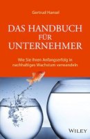 Gertrud Hansel - Das Handbuch für Unternehmer: Wie Sie Ihren Anfangserfolg in nachhaltiges Wachstum verwandeln - 9783527508242 - V9783527508242