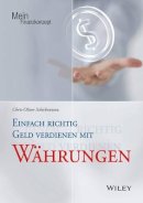 Chris-Oliver Schickentanz - Einfach Richtig Geld Verdienen mit Wahrungen - 9783527508600 - V9783527508600