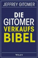 Jeffrey Gitomer - Die Gitomer-Verkaufsbibel - 9783527508624 - V9783527508624