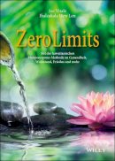 Joe Vitale - Zero Limits: Mit der hawaiianischen Ho´oponopono-Methode zu Gesundheit, Wohlstand, Frieden und mehr - 9783527508884 - V9783527508884