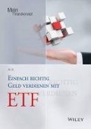 Judith Engst - Einfach Richtig Geld Verdienen mit ETFs - 9783527508969 - V9783527508969