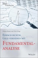 Clemens Kustner - Einfach Richtig Geld Verdienen mit Fundamentalanalyse - 9783527509003 - V9783527509003