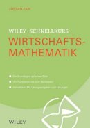Jürgen Faik - Wiley-Schnellkurs Wirtschaftsmathematik - 9783527530359 - V9783527530359