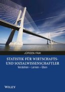 Jürgen Faik - Statistik für Wirtschafts- und Sozialwissenschaftler: Verstehen, Lernen, Üben - 9783527530380 - V9783527530380