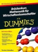 Christian Jaschinski - Bruckenkurs Mathematik Fur Wirtschaftswissenschaftler Fur Dummies - 9783527707447 - V9783527707447