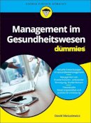 David Matusiewicz - Management im Gesundheitswesen Fur Dummies - 9783527711802 - V9783527711802