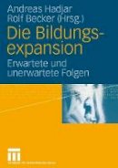 Andreas Hadjar (Ed.) - Die Bildungsexpansion: Erwartete und unerwartete Folgen - 9783531149387 - V9783531149387