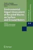  - Environmental Impact Assessment of Recycled Wastes on Surface and Ground Waters: Concepts; Methodology and Chemical Analysis: v. 5, Pt. F (Water Pollution) - 9783540002680 - V9783540002680