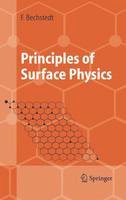 Friedhelm Bechstedt - Principles of Surface Physics (Advanced Texts in Physics) - 9783540006350 - V9783540006350