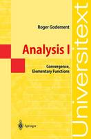 Roger Godement - Analysis I: Convergence, Elementary functions (Universitext) - 9783540059233 - V9783540059233
