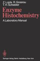 Z. Lojda - Enzyme Histochemistry: A Laboratory Manual - 9783540092698 - V9783540092698
