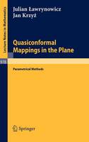 Julian Lawrynowicz - Quasiconformal Mappings in the Plane: Parametrical Methods (Lecture Notes in Mathematics) - 9783540119890 - V9783540119890