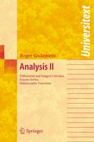 Roger Godement - Analysis II: Differential and Integral Calculus, Fourier Series, Holomorphic Functions (Universitext) - 9783540209218 - V9783540209218