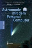 Oliver Montenbruck - Astronomie mit dem Personal Computer - 9783540212041 - V9783540212041