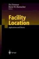 Zvi Drezner (Ed.) - Facility Location: Applications and Theory - 9783540213451 - V9783540213451