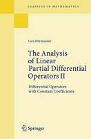 Lars Hormander - The Analysis of Linear Partial Differential Operators II: Differential Operators with Constant Coefficients (Classics in Mathematics) - 9783540225164 - V9783540225164