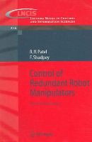 Rajni V. Patel - Control of Redundant Robot Manipulators: Theory and Experiments (Lecture Notes in Control and Information Sciences) - 9783540250715 - V9783540250715