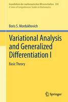 Boris S. Mordukhovich - Variational Analysis and Generalized Differentiation I: Basic Theory: Basic Theory v. 1 (Grundlehren der mathematischen Wissenschaften) - 9783540254379 - V9783540254379
