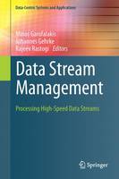 Minos Garofalakis (Ed.) - Data Stream Management: Processing High-Speed Data Streams (Data-Centric Systems and Applications) - 9783540286073 - V9783540286073