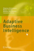 Michalewicz, Z.; Schmidt, Martin; Michalewicz, Matthew; Chiriac, Constantin - Adaptive Business Intelligence - 9783540329282 - V9783540329282